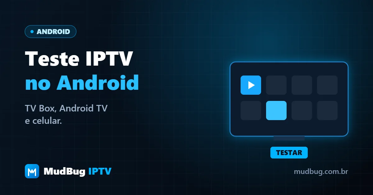 Teste IPTV Android: TV Box conectada à TV e celular Android com app de IPTV aberto — MudBug IPTV