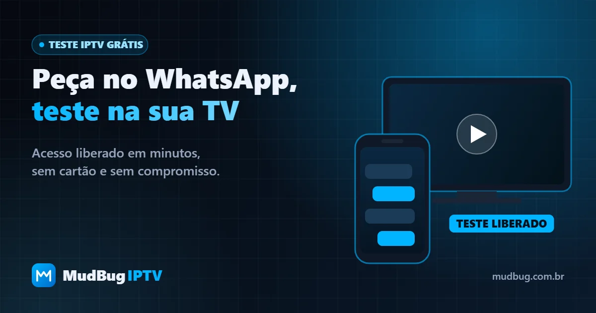 Ilustração do teste IPTV grátis: pedido no WhatsApp pelo celular e acesso liberado na TV